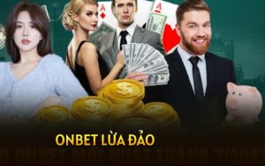 Onbet lừa đảo - Đính chính những đồn đoán vô căn cứ